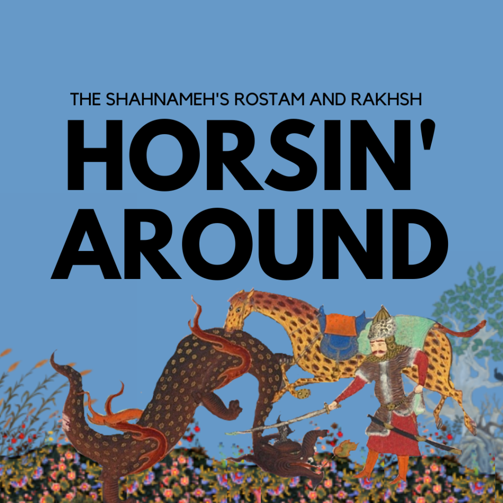 Rostam: Horsin’ Around